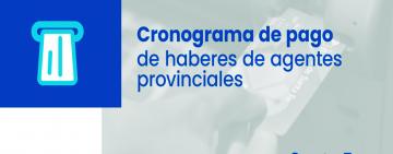 Cronograma de pago de sueldos correspondientes al mes de marzo a los agentes provinciales