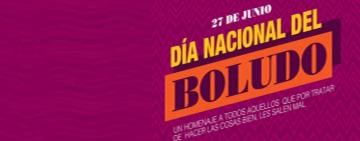 Por qué se conmemora el 27 de junio el día nacional del boludo