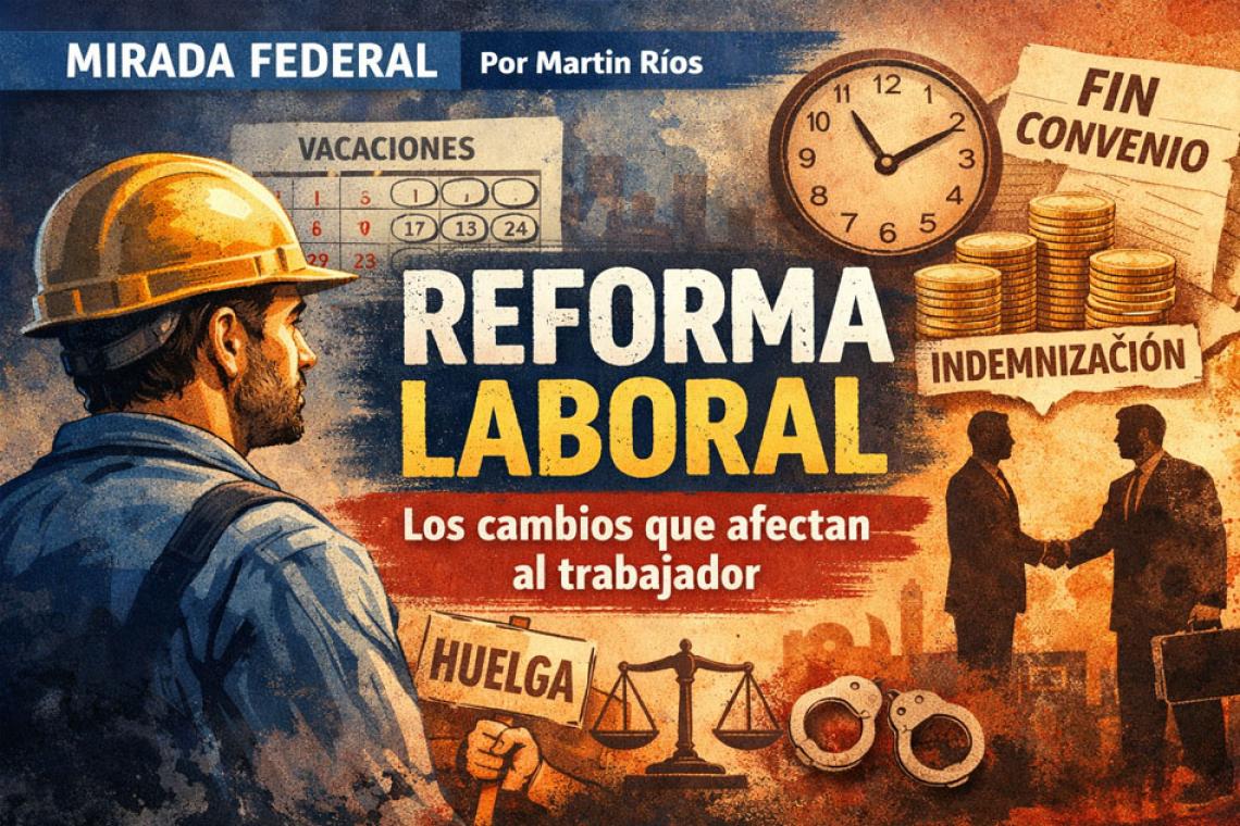 Reforma laboral: los cambios que afectan al trabajador y que el Gobierno reglamentó