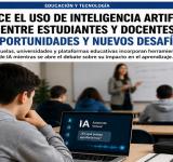 Crece el uso de inteligencia artificial entre estudiantes y docentes: oportunidades y nuevos desafíos