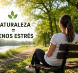 La naturaleza, un aliado contra el estrés: cuánto tiempo recomiendan los especialistas