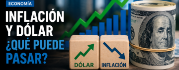 Inflación y dólar: qué puede pasar en los próximos meses y por qué el mercado mira el segundo semestre