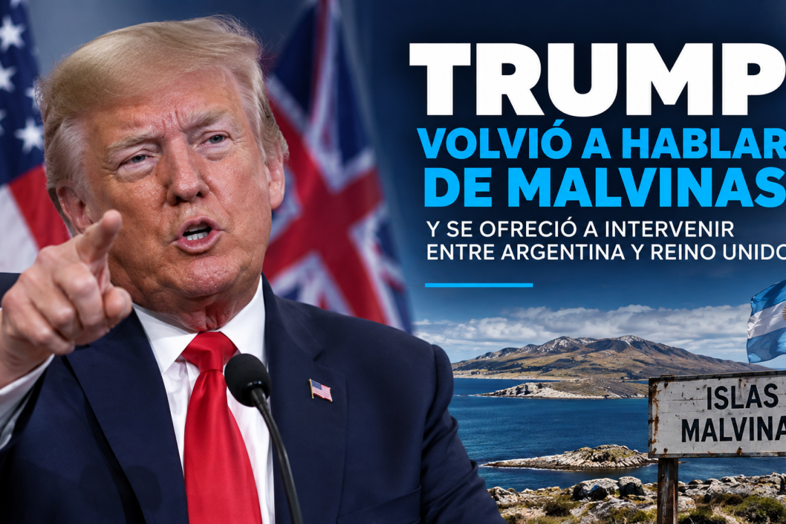 Trump volvió a hablar de Malvinas y advirtió sobre un “desastre potencial” entre Argentina y Reino Unido